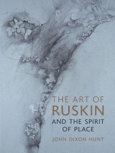 Cover image for The Art of Ruskin and the Spirit of Place