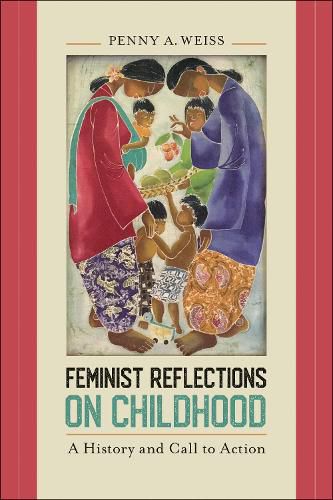Cover image for Feminist Reflections on Childhood: A History and Call to Action