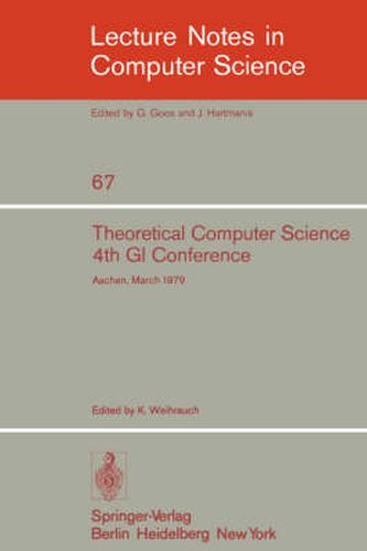 Cover image for Theoretical Computer Science: 4th GI Conference Aachen, March 26-28, 1979