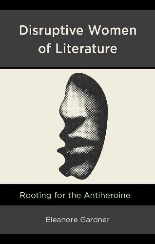 Cover image for Disruptive Women of Literature