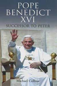 Cover image for Pope Benedict XVI: Successor to Peter