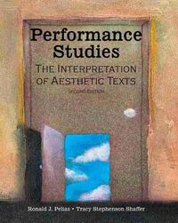 Cover image for Performance Studies: The Interpretation of Aesthetic Texts