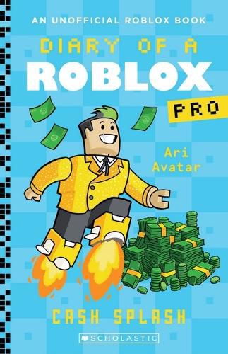 Cash Splash (Diary of a Roblox Pro: Book 7)