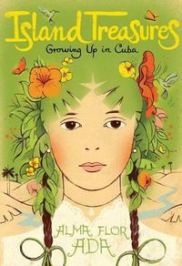 Cover image for Island Treasures: Growing Up in Cuba