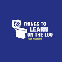 Cover image for 52 Things to Learn on the Loo: Things to Teach Yourself While You Poo