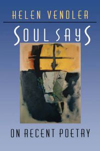 Cover image for Soul Says: On Recent Poetry