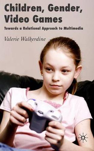 Cover image for Children, Gender, Video Games: Towards a Relational Approach to Multimedia