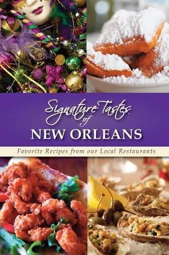 Cover image for Signature Tastes of New Orleans: Favorite Recipes from our Local Restaurants