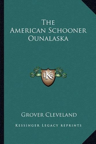 Cover image for The American Schooner Ounalaska