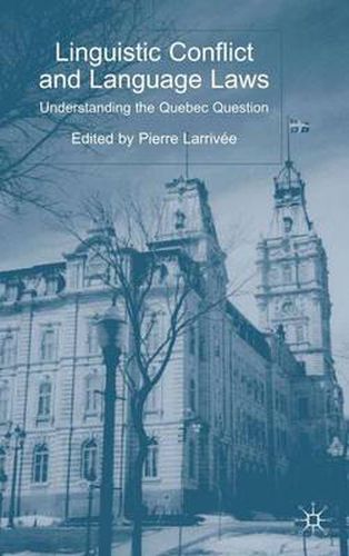 Cover image for Linguistic Conflict and Language Laws: Understanding the Quebec Question