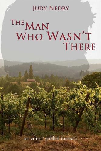 Cover image for The Man Who Wasn't There: an emma golden mystery