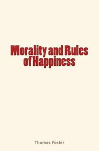 Cover image for Morality and Rules of Happiness