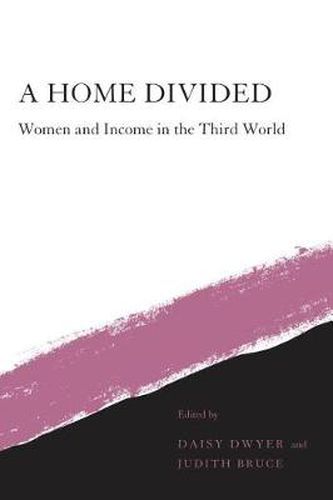 Cover image for A Home Divided: Women and Income in the Third World