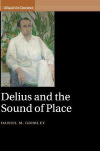 Cover image for Delius and the Sound of Place