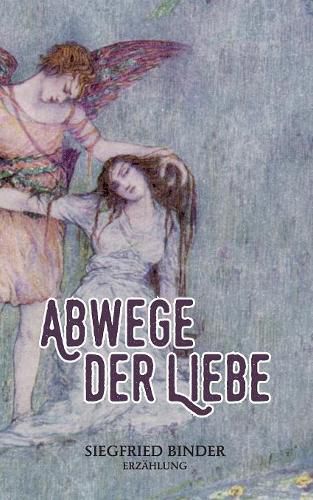 Cover image for Abwege der Liebe: Erzahlung