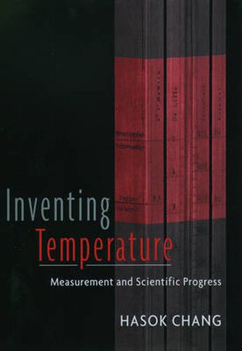 Cover image for Inventing Temperature: Measurement and Scientific Progress