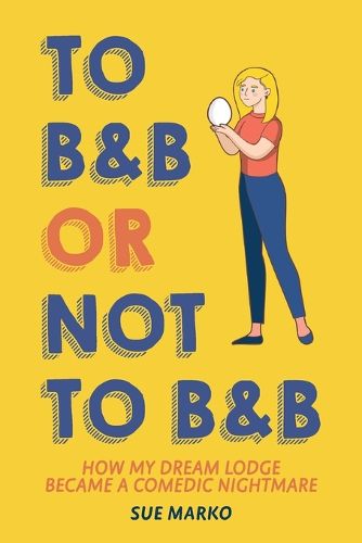 Cover image for To B&B or Not to B&B