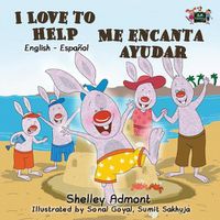 Cover image for I Love to Help Me encanta ayudar: English Spanish Bilingual Edition