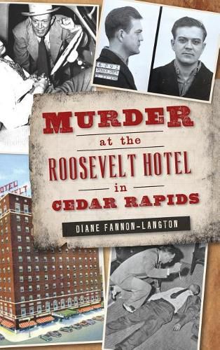 Cover image for Murder at the Roosevelt Hotel in Cedar Rapids