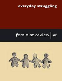 Cover image for Everyday Struggling: Feminist Review 82