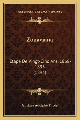 Cover image for Zouaviana: Etape de Vingt-Cinq ANS, 1868-1893 (1893)