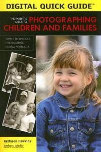 Cover image for Parent's Guide to Photographing Children and Families, The