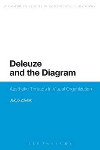 Cover image for Deleuze and the Diagram: Aesthetic Threads in Visual Organization