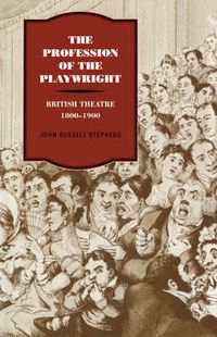 Cover image for The Profession of the Playwright: British Theatre, 1800-1900