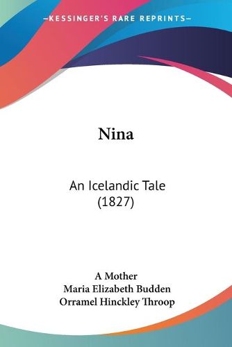 Cover image for Nina: An Icelandic Tale (1827)