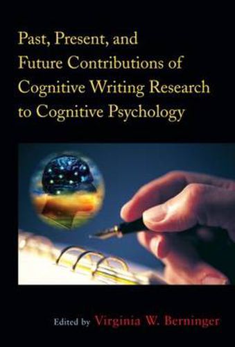 Cover image for Past, Present, and Future Contributions of Cognitive Writing Research to Cognitive Psychology
