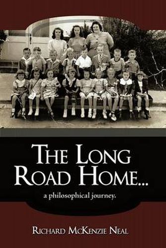 Cover image for The Long Road Home...: A Philosophical Journey.