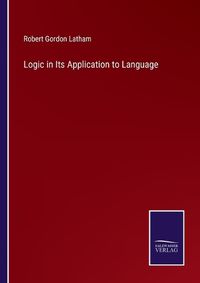 Cover image for Logic in Its Application to Language