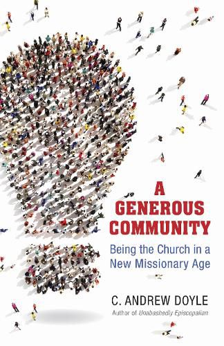 A Generous Community: Being the Church in a New Missionary Age