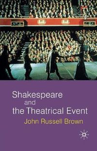 Cover image for Shakespeare and the Theatrical Event