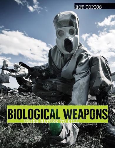 Biological Weapons: Using Nature to Kill