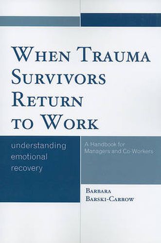 Cover image for When Trauma Survivors Return to Work: Understanding Emotional Recovery