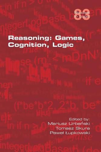 Cover image for Reasoning: Games, Cognition, Logic