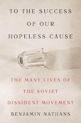 Soviet Dissent and the Politics of Human Rights