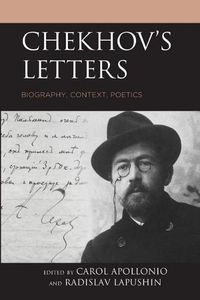 Cover image for Chekhov's Letters: Biography, Context, Poetics