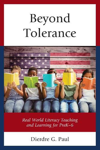 Cover image for Beyond Tolerance: Real World Literacy Teaching and Learning for PreK-6