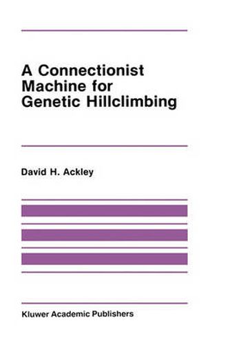 Cover image for A Connectionist Machine for Genetic Hillclimbing