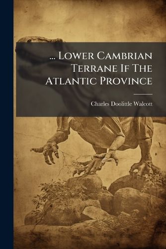 Cover image for ... Lower Cambrian Terrane If The Atlantic Province