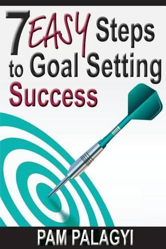 Cover image for 7 Easy Steps to Goal Setting Success