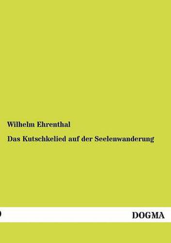 Cover image for Das Kutschkelied auf der Seelenwanderung