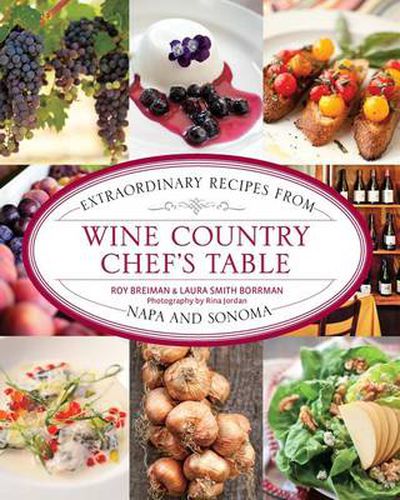 Cover image for Wine Country Chef's Table: Extraordinary Recipes From Napa And Sonoma