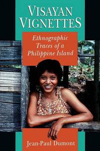 Cover image for Visayan Vignettes: Ethnographic Traces of a Philippine Island