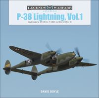 Cover image for P38 Lightning Vol.1: Lockheed's XP38 to P38H in World War II