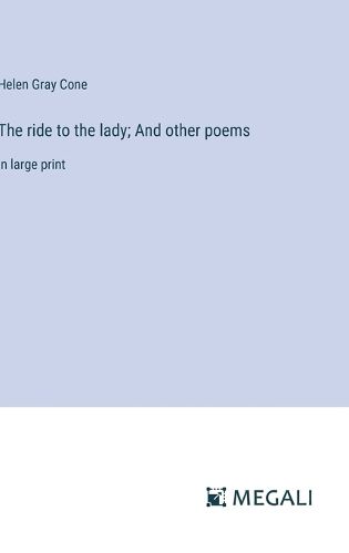 The ride to the lady; And other poems