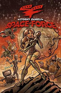 Cover image for Stormy Daniels: Space Force #3 HARD COVER EDITION