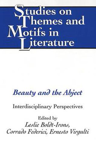 Cover image for Beauty and the Abject: Interdisciplinary Perspectives